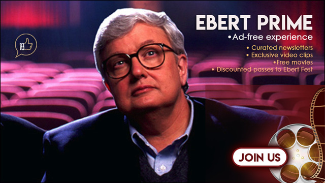 Join the Ebert Prime Ad-free experience