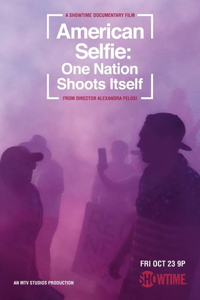 American Selfie: One Nation Shoots Itself movie poster